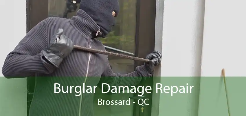 Burglar Damage Repair Brossard - QC