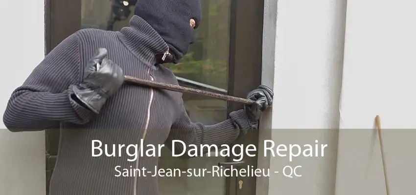 Burglar Damage Repair Saint-Jean-sur-Richelieu - QC