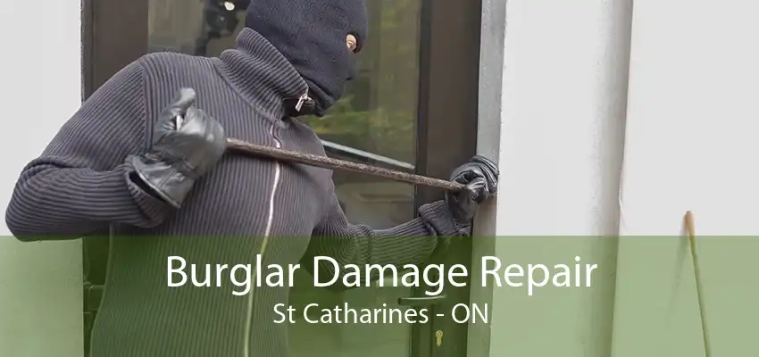 Burglar Damage Repair St Catharines - ON