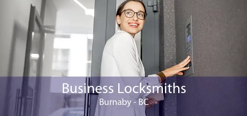 Business Locksmiths Burnaby - BC