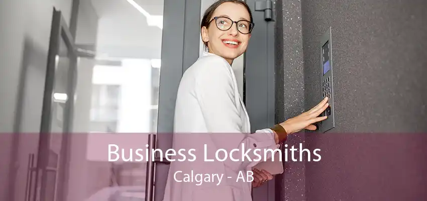 Business Locksmiths Calgary - AB