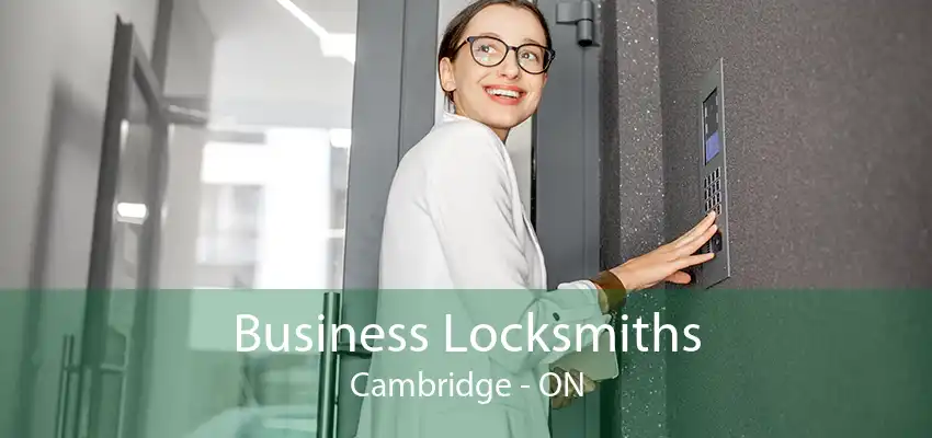 Business Locksmiths Cambridge - ON