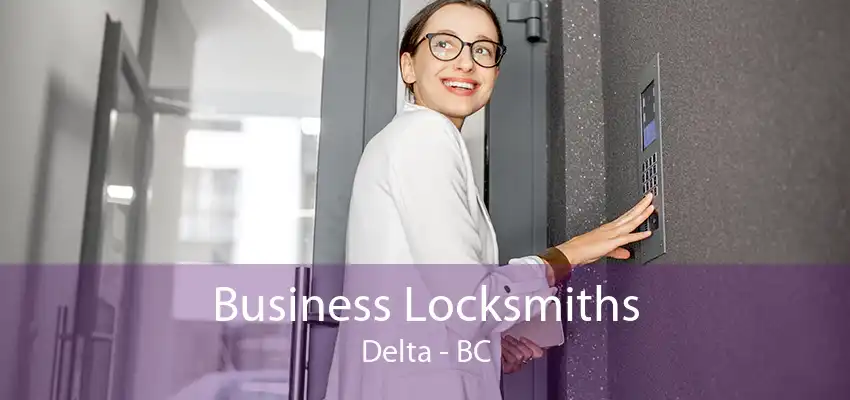 Business Locksmiths Delta - BC