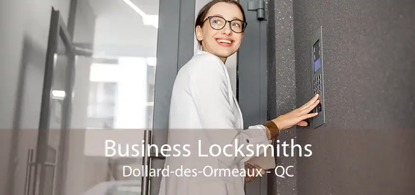 Business Locksmiths Dollard-des-Ormeaux - QC