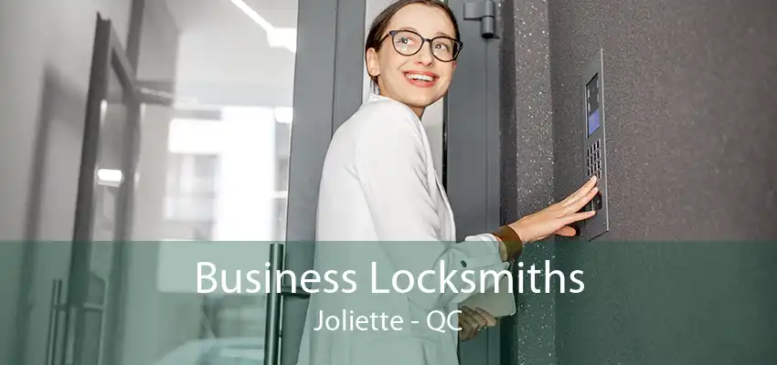 Business Locksmiths Joliette - QC