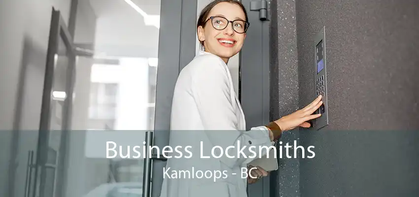 Business Locksmiths Kamloops - BC