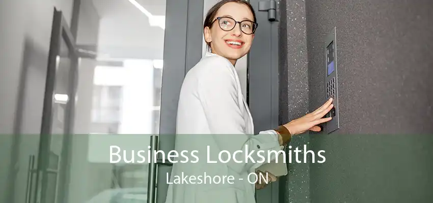 Business Locksmiths Lakeshore - ON