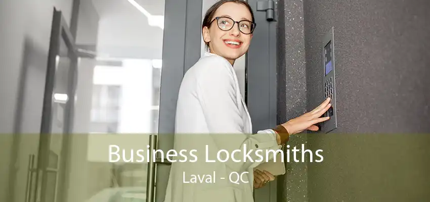 Business Locksmiths Laval - QC