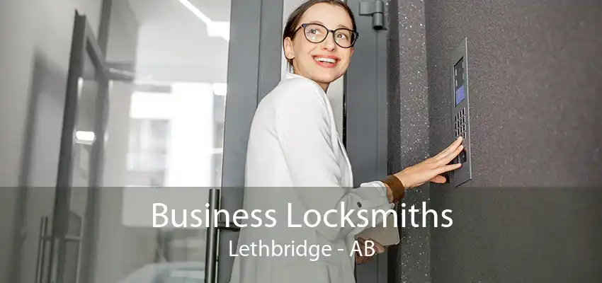 Business Locksmiths Lethbridge - AB