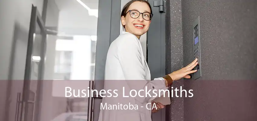 Business Locksmiths Manitoba - CA