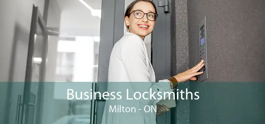 Business Locksmiths Milton - ON