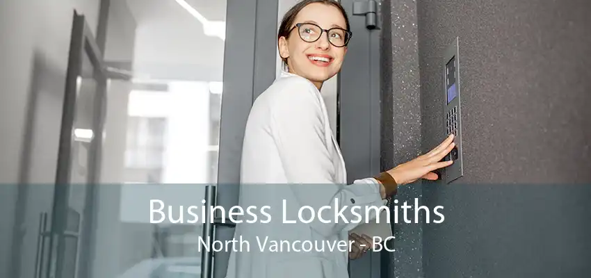 Business Locksmiths North Vancouver - BC