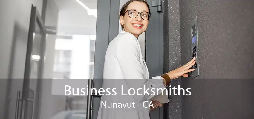 Business Locksmiths Nunavut - CA