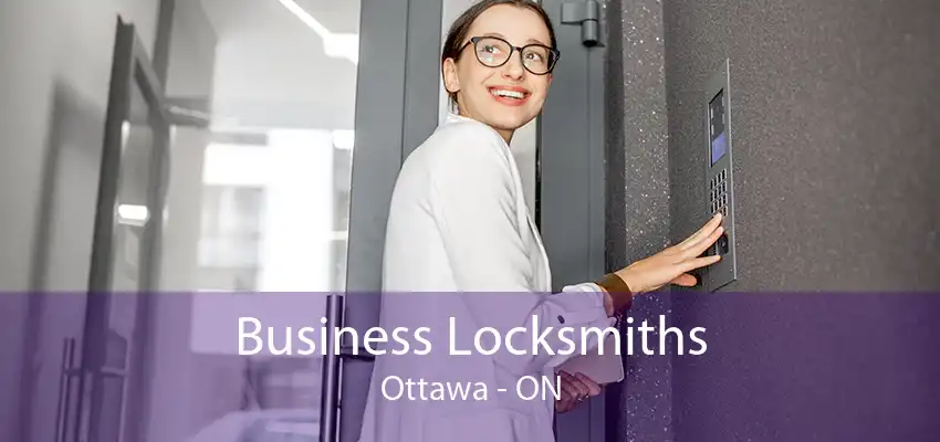 Business Locksmiths Ottawa - ON