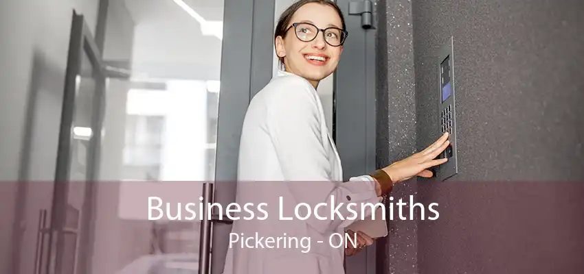 Business Locksmiths Pickering - ON