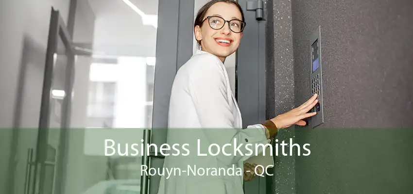 Business Locksmiths Rouyn-Noranda - QC