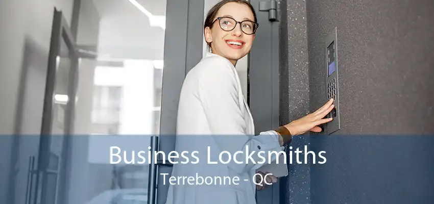 Business Locksmiths Terrebonne - QC