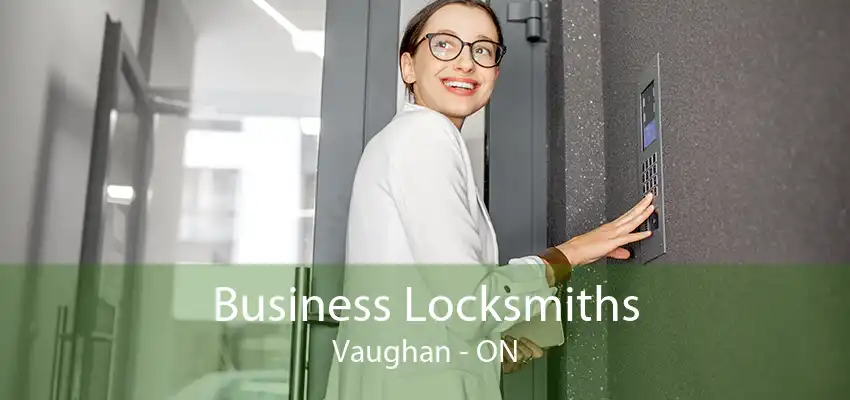 Business Locksmiths Vaughan - ON