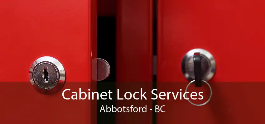 Cabinet Lock Services Abbotsford - BC