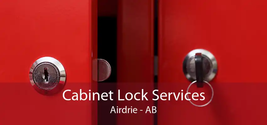 Cabinet Lock Services Airdrie - AB