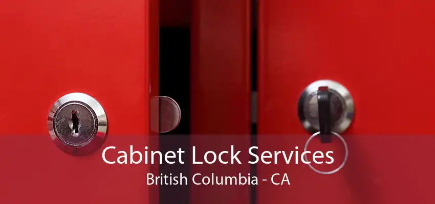 Cabinet Lock Services British Columbia - CA