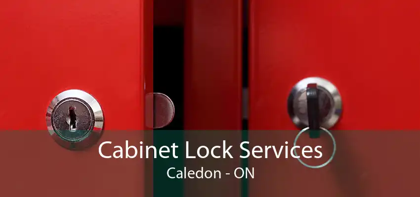 Cabinet Lock Services Caledon - ON