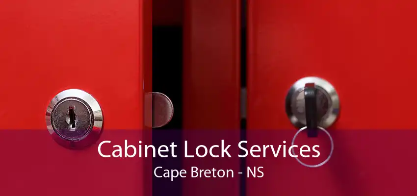 Cabinet Lock Services Cape Breton - NS