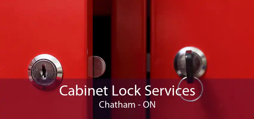 Cabinet Lock Services Chatham - ON