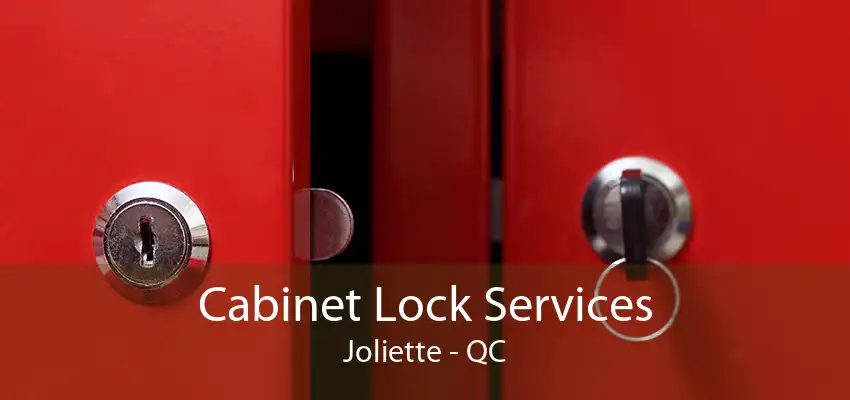 Cabinet Lock Services Joliette - QC