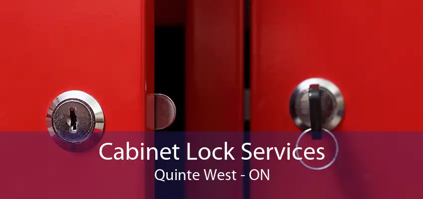 Cabinet Lock Services Quinte West - ON