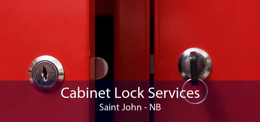 Cabinet Lock Services Saint John - NB