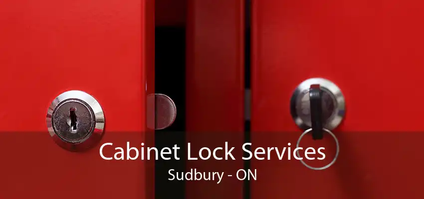 Cabinet Lock Services Sudbury - ON