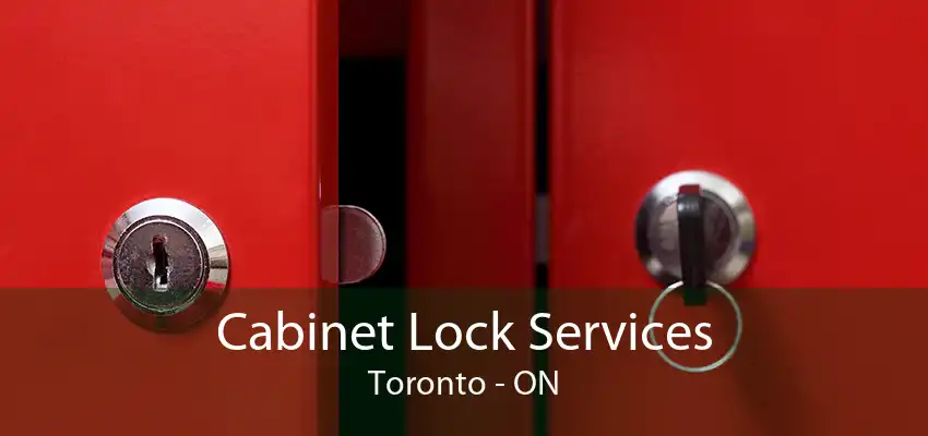 Cabinet Lock Services Toronto - ON