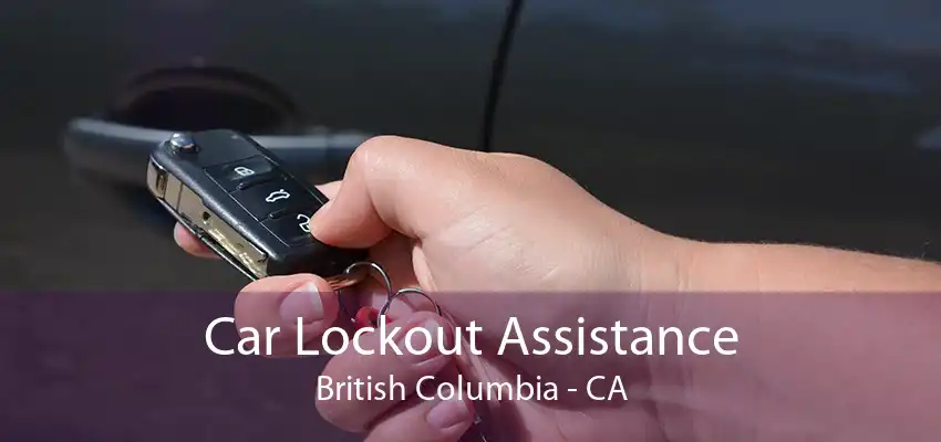 Car Lockout Assistance British Columbia - CA