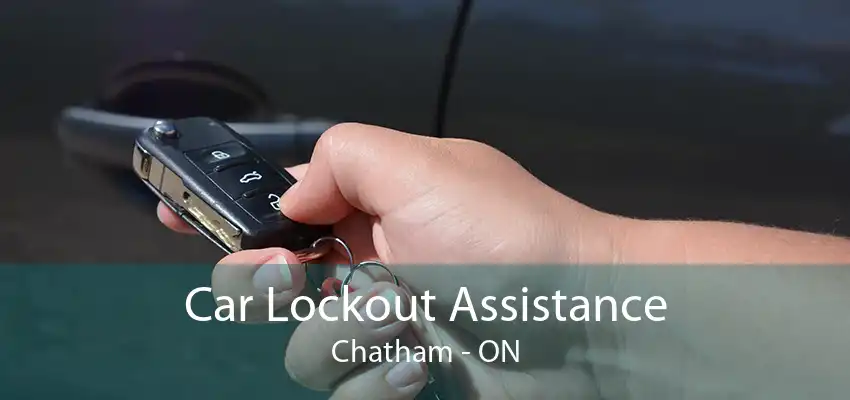 Car Lockout Assistance Chatham - ON