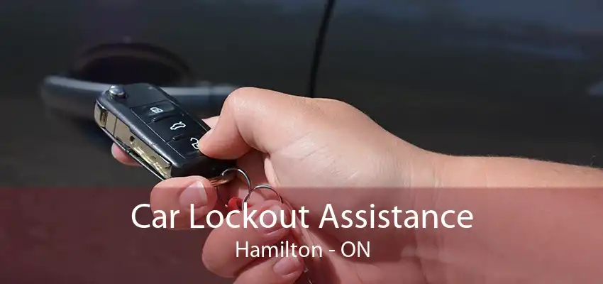 Car Lockout Assistance Hamilton - ON