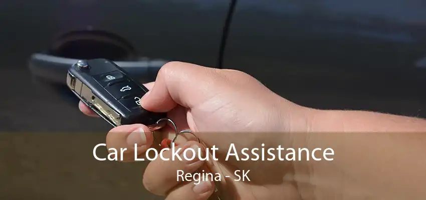 Car Lockout Assistance Regina - SK