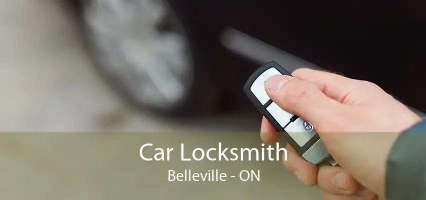 Car Locksmith Belleville - ON