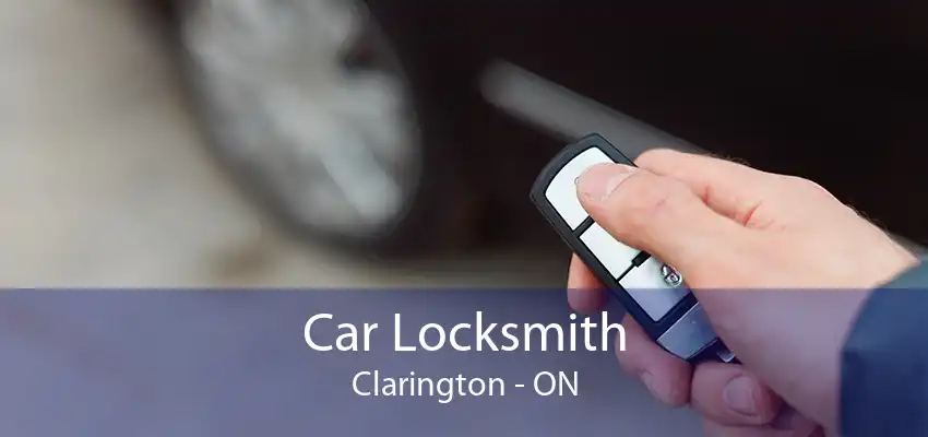 Car Locksmith Clarington - ON