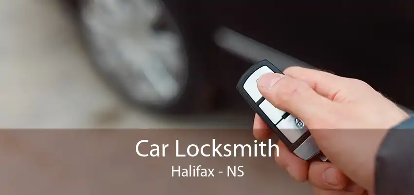 Car Locksmith Halifax - NS