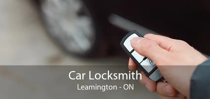 Car Locksmith Leamington - ON