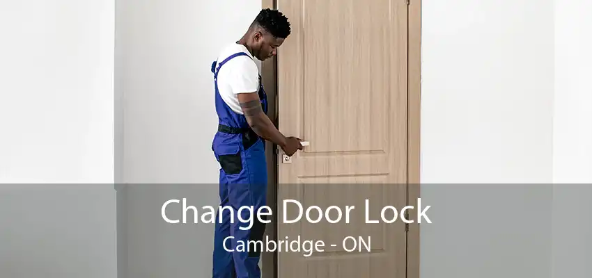 Change Door Lock Cambridge - ON