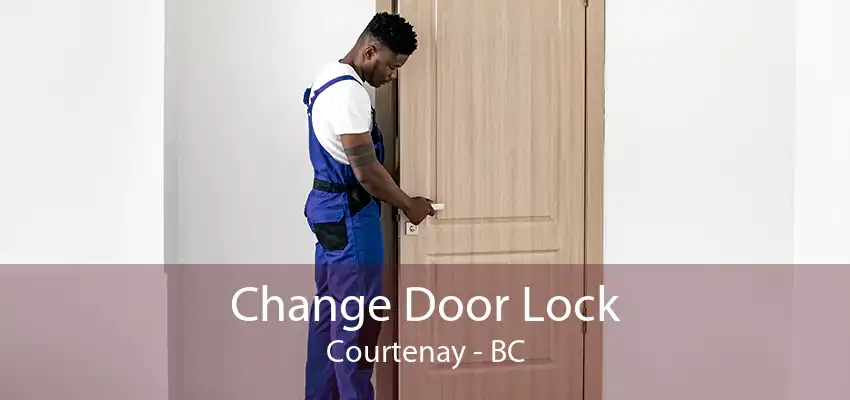 Change Door Lock Courtenay - BC