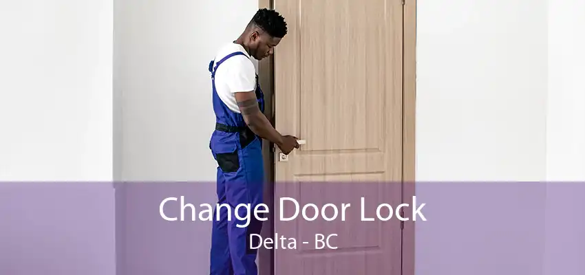 Change Door Lock Delta - BC