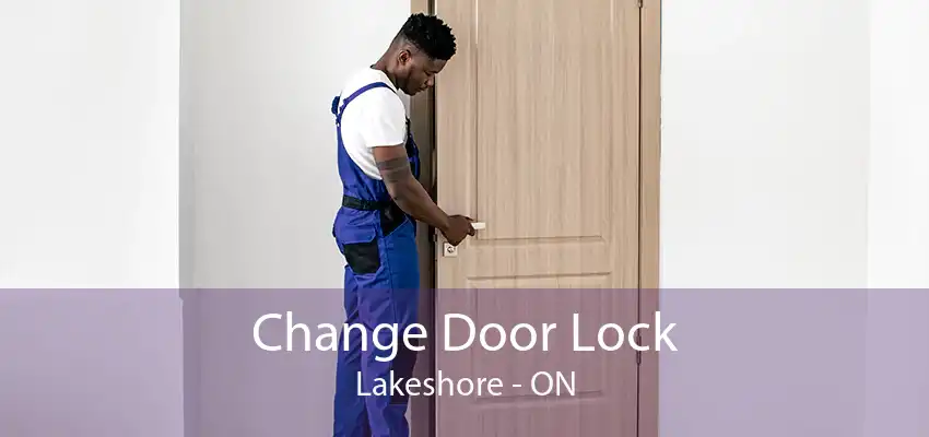 Change Door Lock Lakeshore - ON