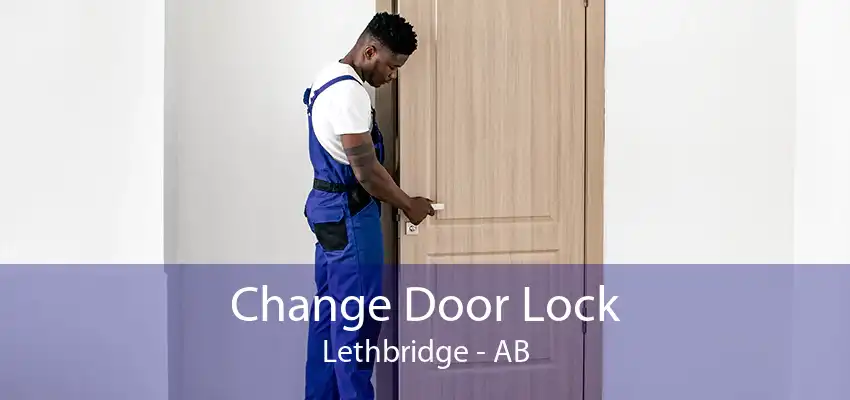 Change Door Lock Lethbridge - AB