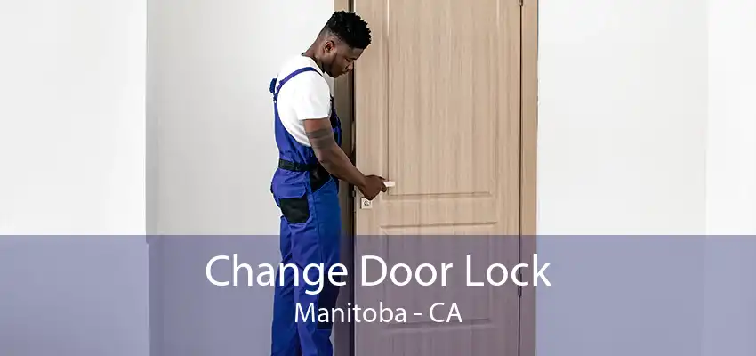 Change Door Lock Manitoba - CA