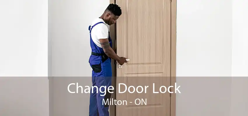 Change Door Lock Milton - ON