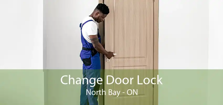 Change Door Lock North Bay - ON