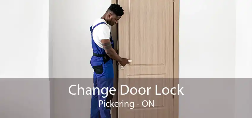 Change Door Lock Pickering - ON